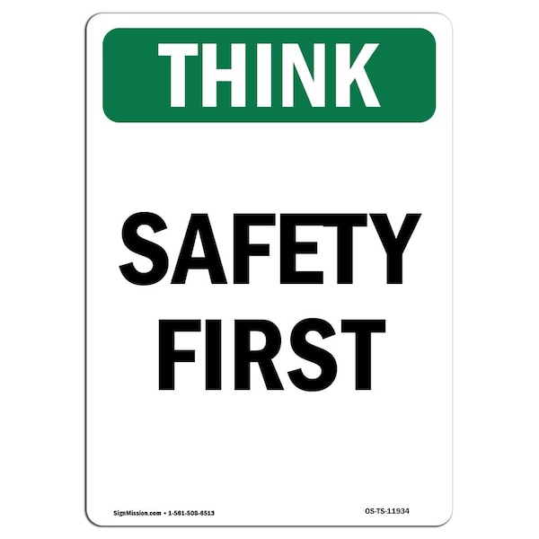 OSHA THINK Sign, Safety First, 24in X 18in Rigid Plastic, 18" W, 24" L, Portrait
